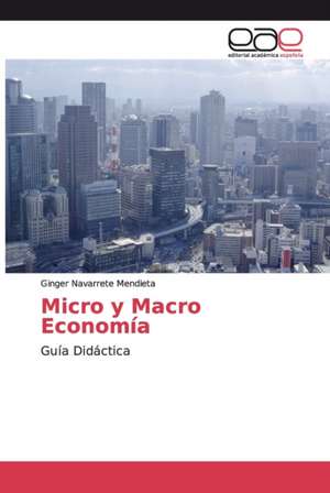 Micro y Macro Economía de Ginger Navarrete Mendieta