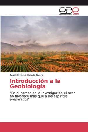 Introducción a la Geobiología de Tupak Ernesto Obando Rivera