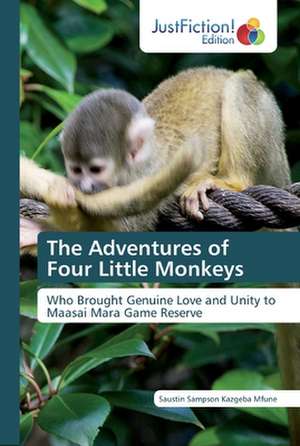 The Adventures of Four Little Monkeys de Saustin Sampson Kazgeba Mfune