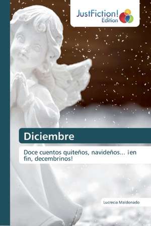 Diciembre de Lucrecia Maldonado