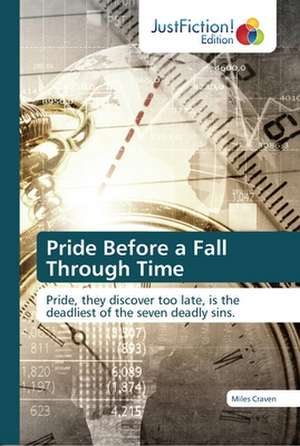 Pride Before a Fall Through Time de Miles Craven