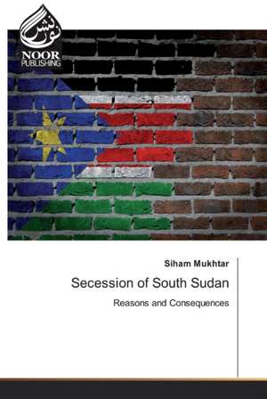 Secession of South Sudan de Siham Mukhtar