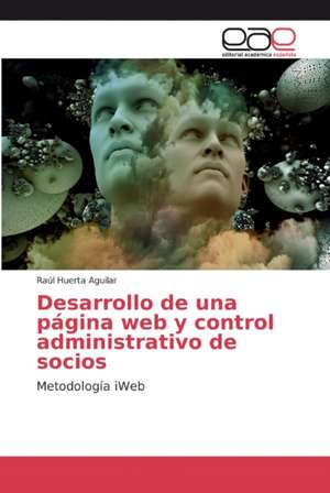 Desarrollo de una página web y control administrativo de socios de Raúl Huerta Aguilar