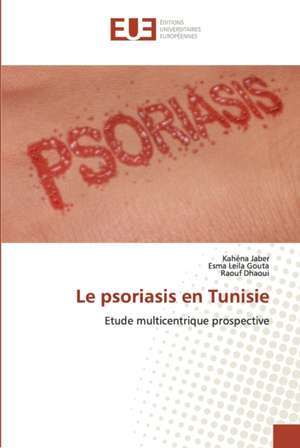 Le psoriasis en Tunisie de Kahéna Jaber