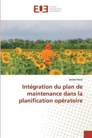 Intégration du plan de maintenance dans la planification opératoire de Janvier Pensi