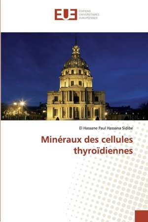 Minéraux des cellules thyroïdiennes de El Hassane Paul Hassana Sidibe