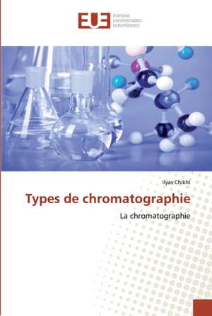 Types de chromatographie de Ilyas Chikhi