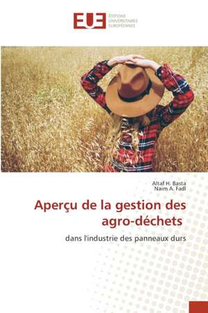 Aperçu de la gestion des agro-déchets de Altaf H. Basta