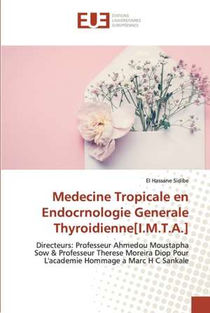 Medecine Tropicale en Endocrnologie Generale Thyroidienne[I.M.T.A.] de El Hassane Sidibé