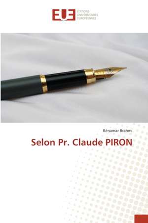 Selon Pr. Claude PIRON de Bénamar Brahmi