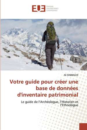 Votre guide pour créer une base de données d'inventaire patrimonial de Ali Dabbaghi