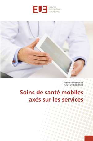 Soins de santé mobiles axés sur les services de Anatoly Petrenko