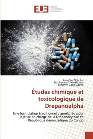 Études chimique et toxicologique de Drepanoalpha de Jean-Paul Ngbolua