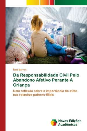 Da Responsabilidade Civil Pelo Abandono Afetivo Perante A Criança de Ítalo Barros