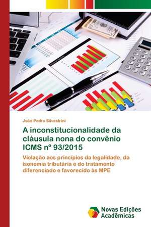 A inconstitucionalidade da cláusula nona do convênio ICMS nº 93/2015 de João Pedro Silvestrini