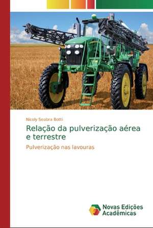 Relação da pulverização aérea e terrestre de Nicoly Seabra Botti