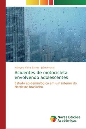 Acidentes de motocicleta envolvendo adolescentes de Hilângelo Vieira Barros