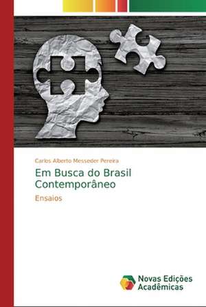 Em Busca do Brasil Contemporâneo de Carlos Alberto Messeder Pereira