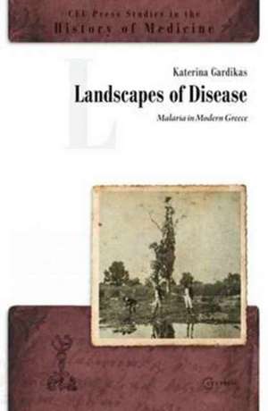 Landscapes of Disease de Katerina Gardikas