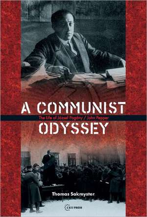 A Communist Odyssey de Thomas L. Sakmyster