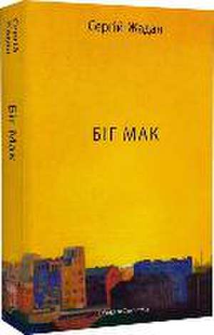 Big Mak de Sergij Zhadan