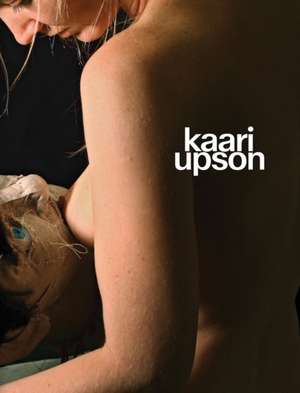 Kaari Upson: Never Enough de Karen Marta