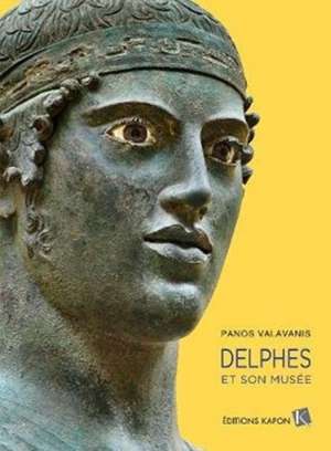 Delphi and its Museum (French language edition) de Panos Valavanis