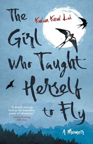 The Girl Who Taught Herself to Fly de Kwan Kew Lai