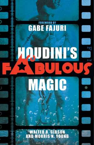 Houdini's Fabulous Magic de Walter B. Gibson