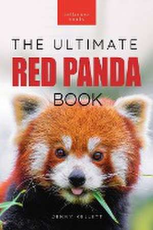 Red Pandas The Ultimate Book de Jenny Kellett