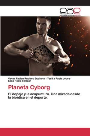 Planeta Cyborg de Oscar Fabian Rubiano Espinosa