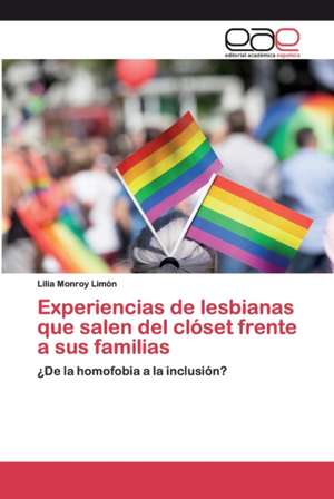 Experiencias de lesbianas que salen del clóset frente a sus familias de Lilia Monroy Limón