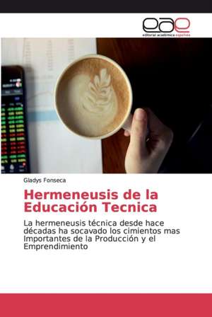 Hermeneusis de la Educación Tecnica de Gladys Fonseca