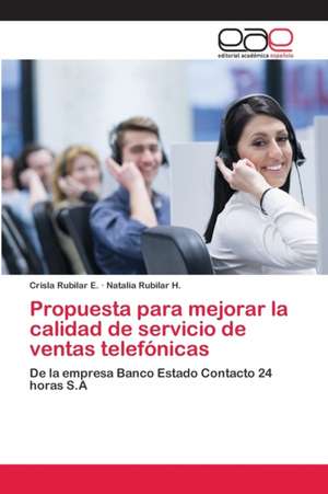 Propuesta para mejorar la calidad de servicio de ventas telefónicas de Crisla Rubilar E.