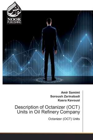 Description of Octanizer (OCT) Units in Oil Refinery Company de Amir Samimi