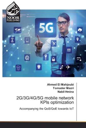 2G/3G/4G/5G mobile network KPIs optimization de Ahmed El Mahjoubi