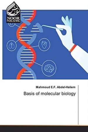 Basis of molecular biology de Mahmoud E. F. Abdel-Haliem