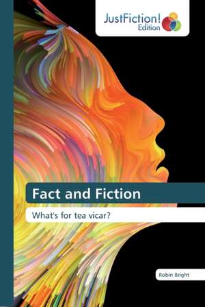 Fact and Fiction de Robin Bright