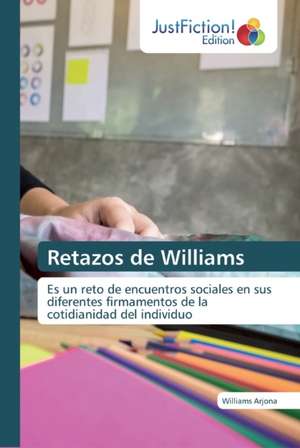 Retazos de Williams de Williams Arjona