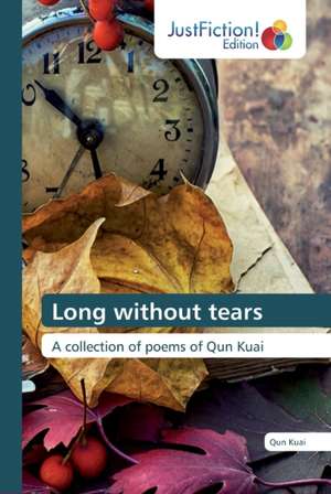 Long without tears de Qun Kuai