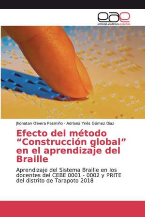 Efecto del método ¿Construcción global¿ en el aprendizaje del Braille de Jhonatan Olivera Pasmiño