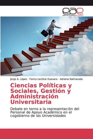 Ciencias Políticas y Sociales, Gestión y Administración Universitaria de Jorge A. López