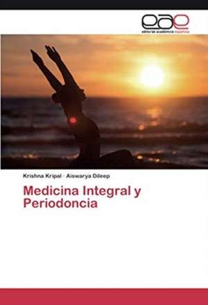 Medicina Integral y Periodoncia de Krishna Kripal