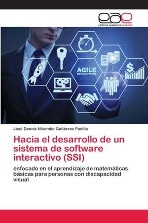 Hacia el desarrollo de un sistema de software interactivo (SSI) de José Dennis Nikembe Gutiérrez Padilla