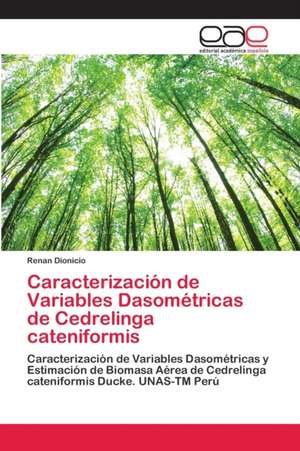 Caracterización de Variables Dasométricas de Cedrelinga cateniformis de Renan Dionicio