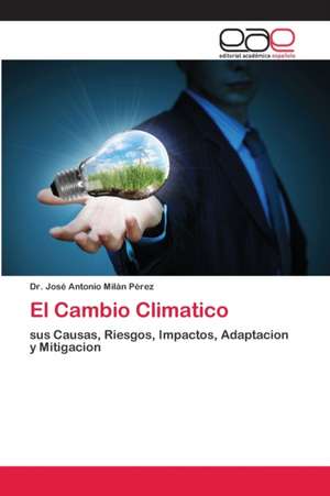 El Cambio Climatico de José Antonio Milán Pérez