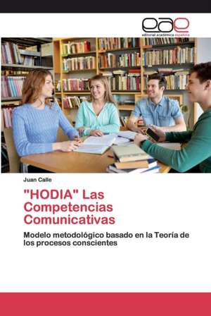 "HODIA" Las Competencias Comunicativas de Juan Calle