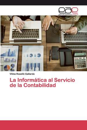 La Informática al Servicio de la Contabilidad de Vilma Roselló Gallardo