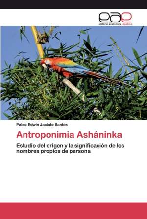 Antroponimia Asháninka de Pablo Edwin Jacinto Santos