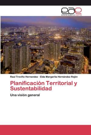 Planificación Territorial y Sustentabilidad de Raul Treviño Hernandez